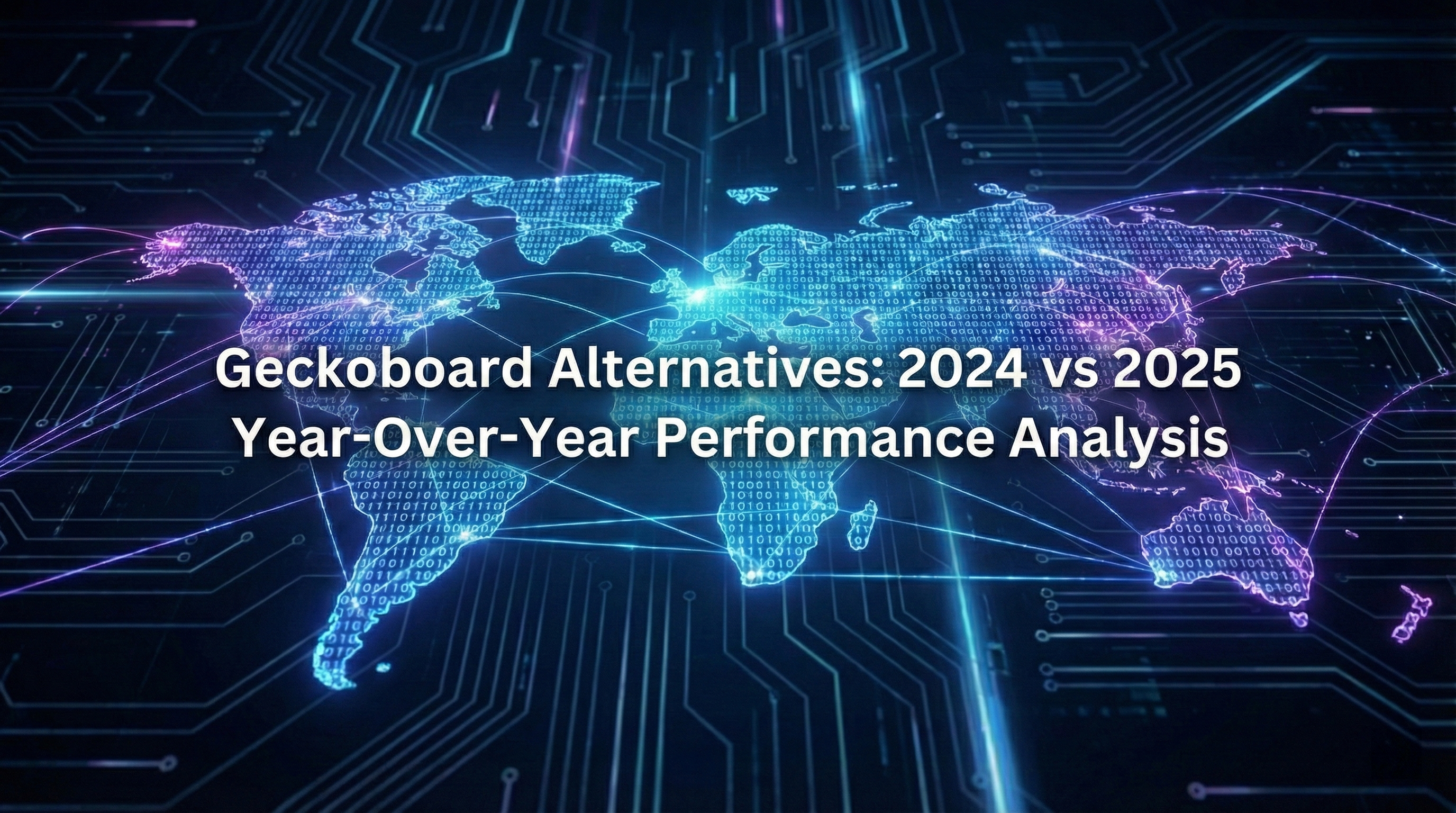 Geckoboard Alternatives: 2024 vs 2025 Year-Over-Year Performance Analysis Geckoboard Alternatives: 2024 vs 2025 Year-Over-Year Performance Analysis